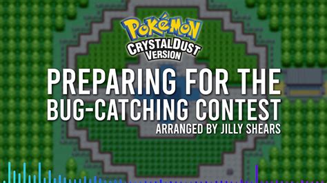 Preparing For the Bug Catching Contest Pokémon CrystalDust OST YouTube