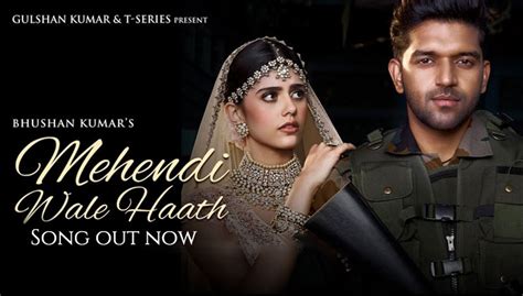 Mehendi Wale Haath Song Guru Randhawa And Sanjana Sanghi Come Up With