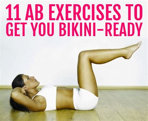 11 Ab Exercises To Get You Bikini Ready Heath And Fitness Strength