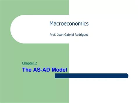 Ppt Macroeconomics Prof Juan Gabriel Rodr Guez Powerpoint