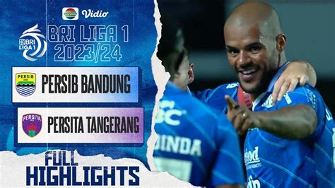 Persib Bandung Vs Persita Tangerang Full Highlights Bri Liga 1 2023