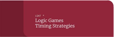 LSAT Logic Games: Timing Strategies and Tips – Kaplan Test Prep