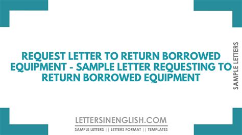 Request Letter To Return Borrowed Equipment Sample Letter Requesting To Return Borrowed