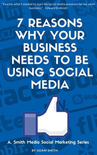 7 Reasons Why Your Business Needs To Be Using Social Media Social