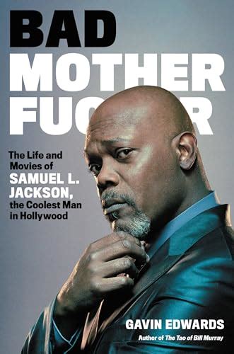 Bad Motherfucker The Life And Movies Of Samuel L Jackson The Coolest