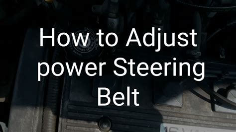 Adjusting The Power Steering Belt Youtube