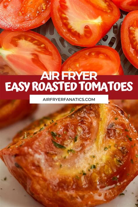 Air Fryer Roasted Tomatoes Easy Side Dish Air Fryer Fanatics