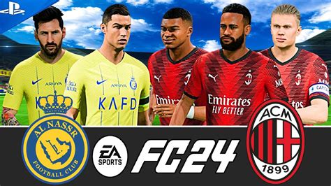 Ronaldo Messi Vs Mbappe Haaland Neymar Alnasser Vs Ac Milan Fifa