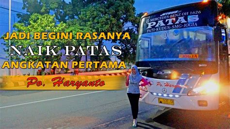 NAIK BIS PATAS ANGKATAN PERTAMA PO HARYANTO Trip HR 03 Kudus Yogya