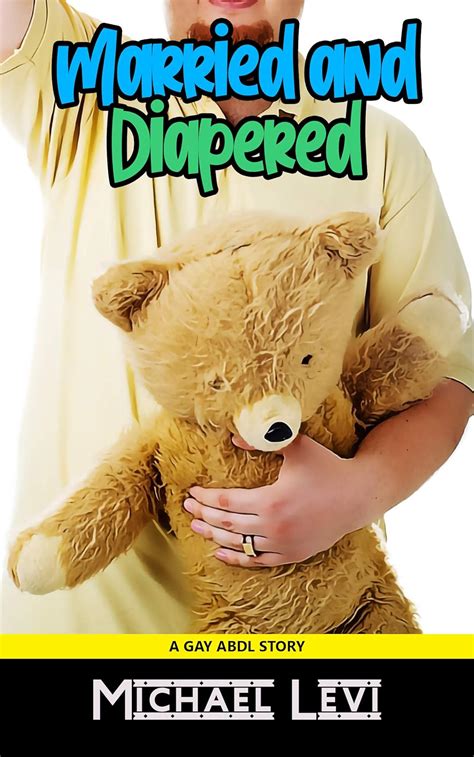 Married And Diapered A Gay ABDL Story Forbidden Older Men Book Kindle Edition By Levi