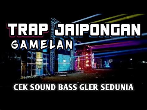 Dj Trap Jaipong Gamelan Bass Gler Youtube