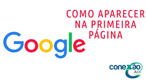 Tela Como Aparecer No Google Aix Sistemas Tecnologia A Favor De