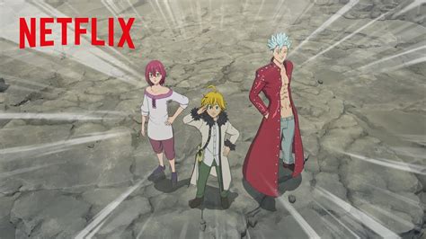 The Seven Deadly Sins Reunite The Seven Deadly Sins Grudge Of Edinburgh Part 2 Netflix