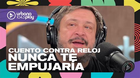 Nuevo cuento contra reloj de Hernán Casciari Nunca te empujaría