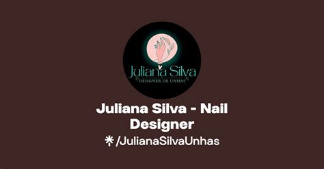 Juliana Silva Nail Designer Instagram Facebook Tiktok Linktree