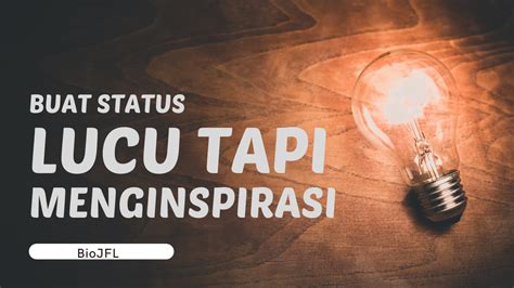 Lucu Tapi Menginspirasi Cocok Buat Status Medsos Hari Ini Ngaji Galileo