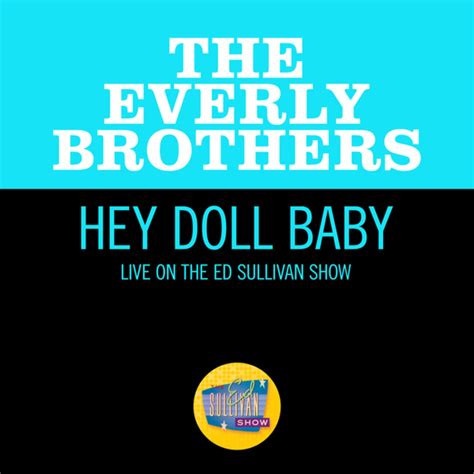 Hey Doll Baby By The Everly Brothers On Beatsource