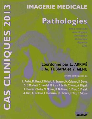 Imagerie M Dicale Pathologies De Lionel Arriv Livre Decitre