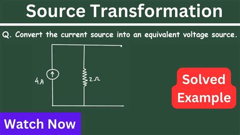 Source Transformation Convert The Current Source Into An Equivalent