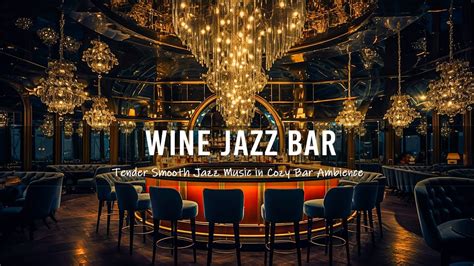 Wine Jazz Bar Comfortable Slow Saxophone Jazz Tender Smooth Jazz