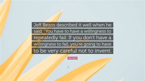 Ray Dalio Quote Jeff Bezos Described It Well When He Said You Have