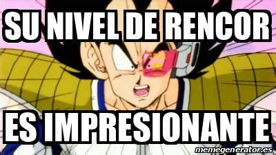 Meme Personalizado Su Nivel De Rencor Es Impresionante