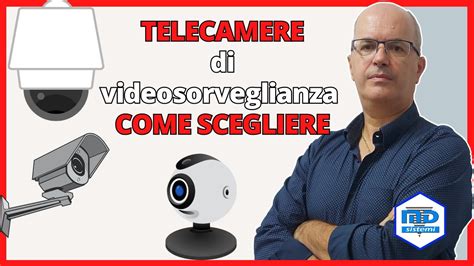 Telecamere Di Videosorveglianza Come Scegliere Quella Giusta YouTube