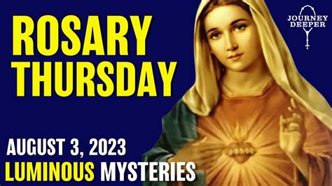 Rosary Thursday August 3 2023 Luminous Mysteries Of The Rosary YouTube