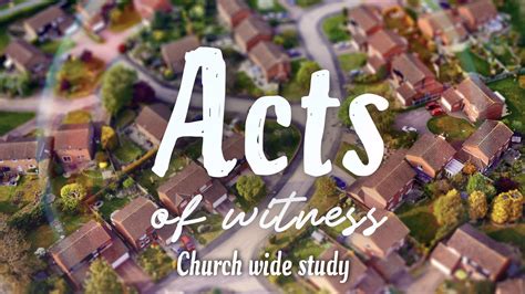 Acts Of Witness Church Wide Study 001 Burleson Church Of Christ