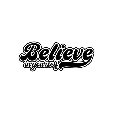 Premium Vector Believe In Yourself Motivational Typography Positive