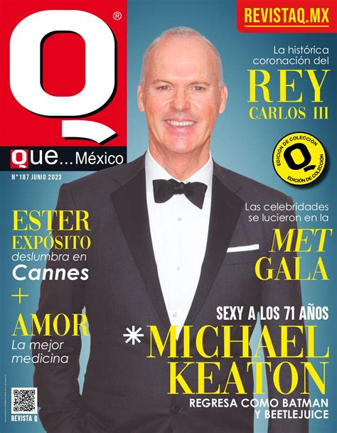 Calaméo Revista Q Que MÉxico Junio 2023 Michael Keaton