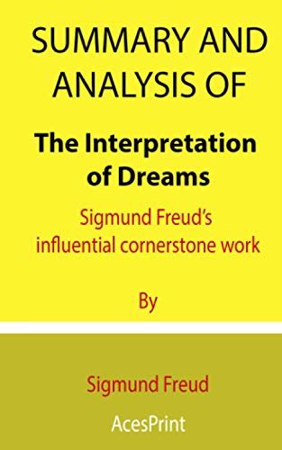 Summary And Analysis Of The Interpretation Of Dreams Sigmund Freuds