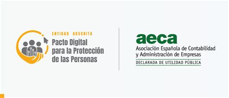 Aeca Se Adhiere Al Pacto Digital Para La Protecci N De Las Personas