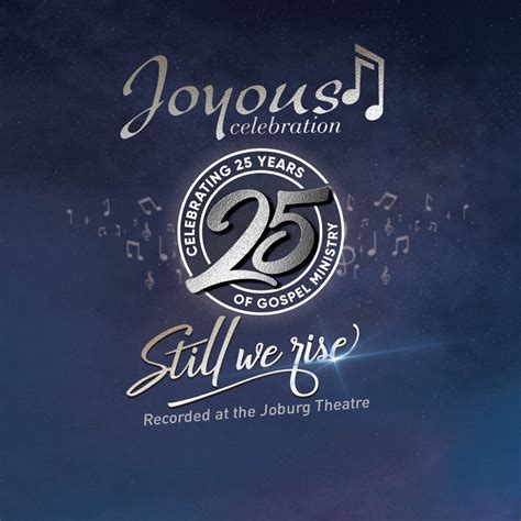 Joyous Celebration - Joyous Celebration 25 - Still We Rise: Live At The ...