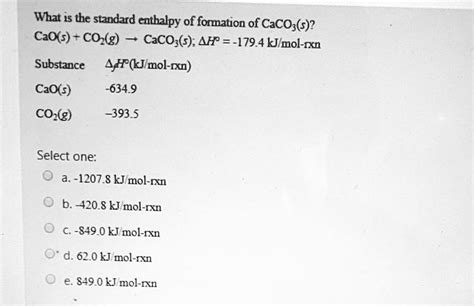 Solved What Is The Standard Enthalpy Of Formation Of Caco3s Caos