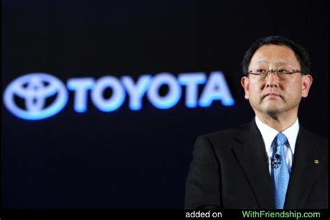 Akio Toyoda Quotes. QuotesGram