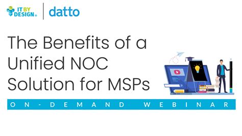 Datto IT By Design The Benefits Of A Unified NOC Solution For MSPs