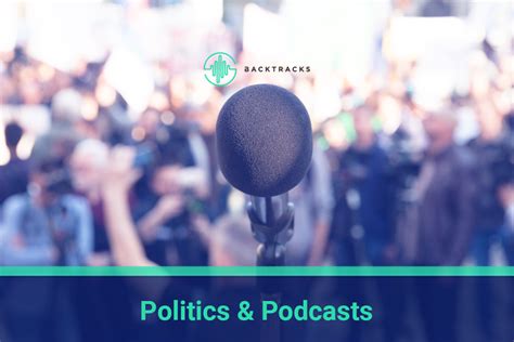 Politics & Podcasts: Podcasts Blossom as Political Climate Demands Long ...