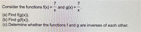 Solved Consider The Functions F X X7 And G X X7 A Find