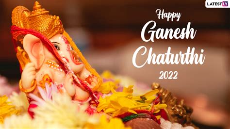 Happy Ganesh Chaturthi 2022 Wishes Greetings And Quotes Invitation Card With Messages Whatsapp