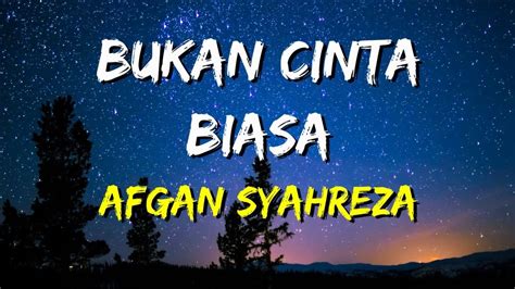 Afgan Bukan Cinta Biasa Lirik Youtube