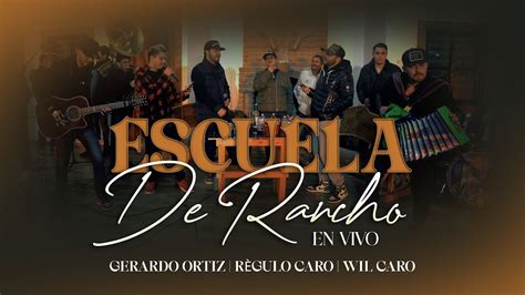 Escuela de Rancho Regulo Caro X Gerardo Ortíz X Wil Caro Video En