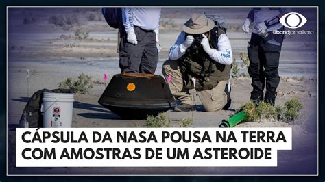 Amostra de asteroide coletada pela Nasa chega à Terra Bora Brasil