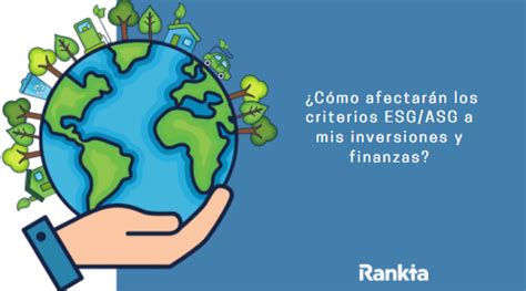 ¿qué Son Los Criterios Asg Esg Y Dónde Puedo Formarme Bajo Estos Criterios Rankia