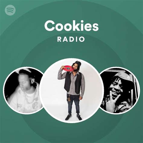 Cookies Radio Playlist By Spotify Spotify