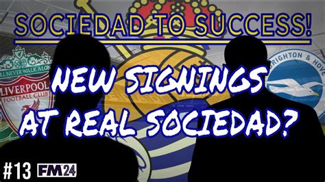 Ep New Signings At Real Sociedad Sociedad To Success Fm