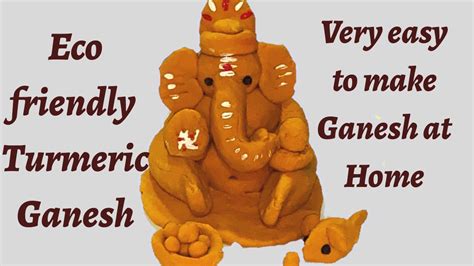 Easy Way To Make TURMERIC GANESH GANESHA IDOL WITH TURMERIC MAIDA