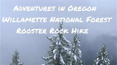 Willamette National Forest Hiking Rooster Rock Youtube