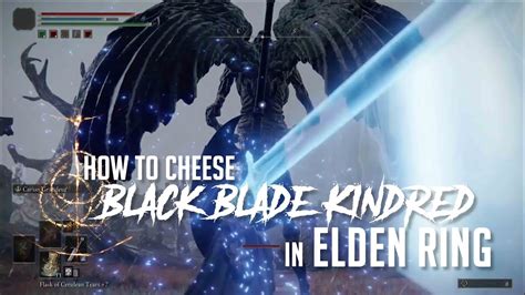 How To Cheese Black Blade Kindred In Elden Ring Easy Kill Youtube