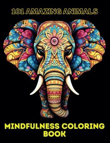 101 Amazing Animals Mindfulness Coloring Book by ColorVision Media ...